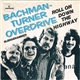 Bachman-Turner Overdrive - Roll On Down The Highway